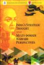 India'S Strategic Thought And Multi-Domain Warfare Perspectives - Preview