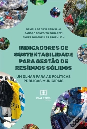 Capa do artigo Indicadores De Sustentabilidade Para Gestão De Resíduos Sólidos