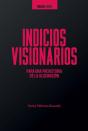 Indicios Visionarios Para Una Prehistoria De La Alucinación - Preview