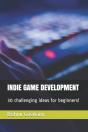 Indie Game Development: 30 Challenging I - Preview
