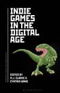 Indie Games In The Digital Age - Preview