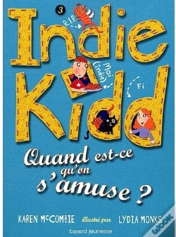 Capa do artigo Indie Kidd T.3 ; Quand Est-Ce Qu'On S'Amuse ?