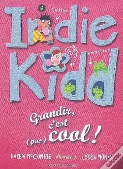 Capa do artigo Indie Kidd T.4 ; Grandir C'Est (Pas) Cool !