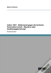 Capa do artigo Indien 1857 - Widerstand Gegen Die Britische Kolonialherrschaft - Meuterei Oder Unabhangigkeitskrieg?