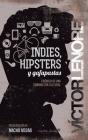 Indies, Hipsters Y Gafapastas - Preview