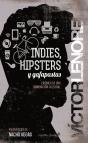Indies, Hipsters Y Gafapastas - Preview