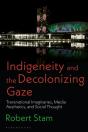 Indigeneity And The Decolonizing Gaze - Preview