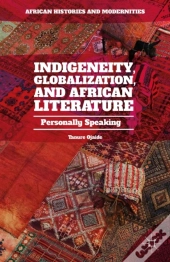Indigeneity, Globalization, And African Literature