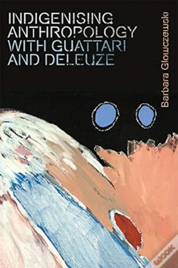 Capa do artigo Indigenising Anthropology With Guattari And Deleuze