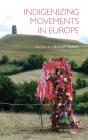 Indigenising Movements In Europe - Preview