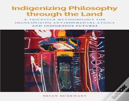 Indigenizing Philosophy Through The Land