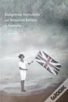 Indigenous Aspirations And Structural Reform In Australia