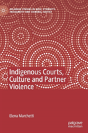 Indigenous Courts, Culture And Partner Violence - Preview