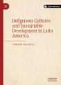 Indigenous Cultures And Sustainable Development In Latin America - Preview