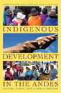 Indigenous Development In The Andes - Preview