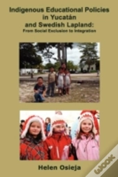 Indigenous Educational Policies In Yucatan And Swedish Lapland