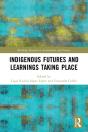 Indigenous Futures And Learnings Taking Place - Preview