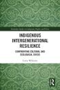 Indigenous Intergenerational Resilience - Preview