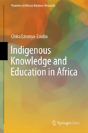 Indigenous Knowledge And Education In Africa - Preview