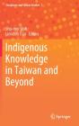 Indigenous Knowledge In Taiwan And Beyond - Preview