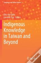 Indigenous Knowledge In Taiwan And Beyond