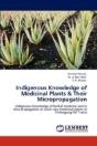 Indigenous Knowledge Of Medicinal Plants & Their Micropropagation - Preview