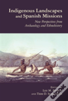 Indigenous Landscapes And Spanish Missions