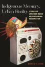 Indigenous Memory, Urban Reality - Preview