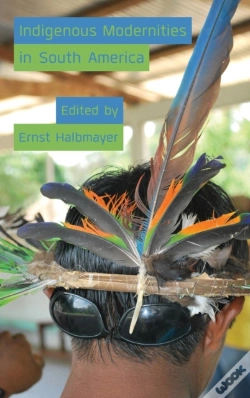 Capa do artigo Indigenous Modernities In South America
