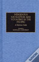 Indigenous Navigation And Voyaging In The Pacific