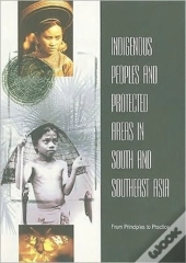 Indigenous Peoples And Protected Areas In South And Southeast Asia