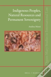 Indigenous Peoples, Natural Resources And Permanent Sovereignty