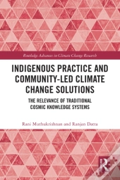 Indigenous Practice And Community-Led Climate Change Solutions