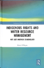 Indigenous Rights And Water Resource Management - Preview