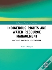 Indigenous Rights And Water Resource Management