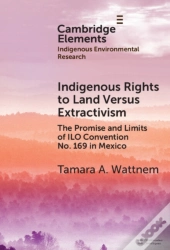 Indigenous Rights To Land Versus Extractivism