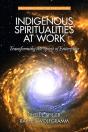 Indigenous Spiritualities At Work - Preview