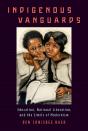 Indigenous Vanguards - Preview