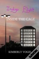 Indigo Flight: Inside The Cage
