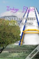 Indigo Flight: Interim With Academics