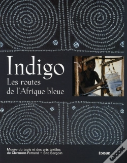 Capa do artigo Indigo, Les Routes De L'Afrique Bleue