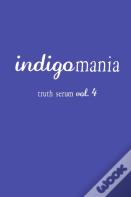 Indigomania Truth Serum Vol. 4