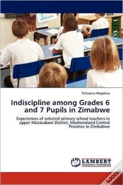 Capa do artigo Indiscipline Among Grades 6 And 7 Pupils In Zimabwe