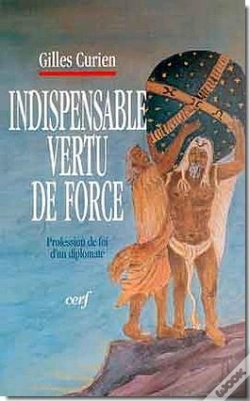 Capa do artigo Indispensable Vertu De Force ; Profession De Foi D'Un Diplomate