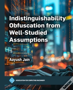Capa do artigo Indistinguishability Obfuscation From Well-Studied Assumptions