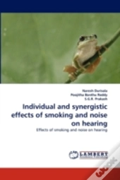 Individual And Synergistic Effects Of Smoking And Noise On Hearing