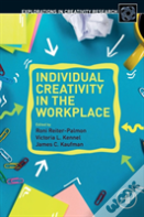 Individual Creativity In The Workplace