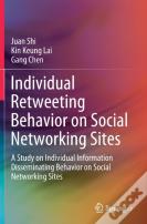 Individual Retweeting Behavior On Social Networking Sites