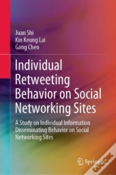 Individual Retweeting Behavior On Social Networking Sites
