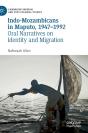 Indo-Mozambicans In Maputo, 1947-1992 - Preview